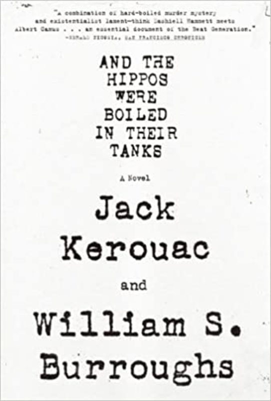 Book cover for "And the Hippos Were Boiled in Their Tanks" by Jack Kerouac