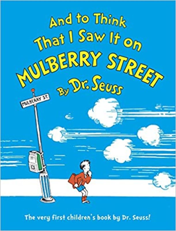 Book cover for "And to Think That I Saw It on Mulberry Street" by Dr. Seuss