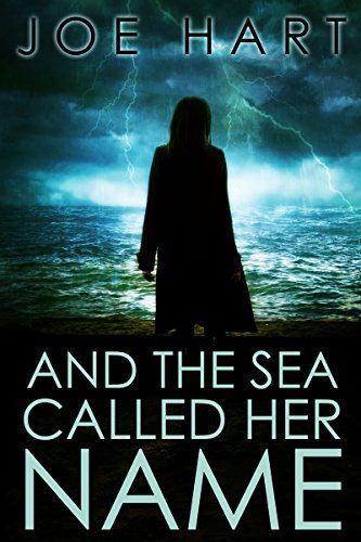 Book cover for "And The Sea Called Her Name" by Joe Hart