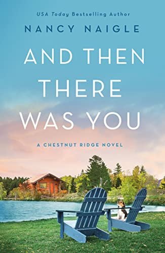 Book cover for "And Then There Was You" by Nancy Naigle