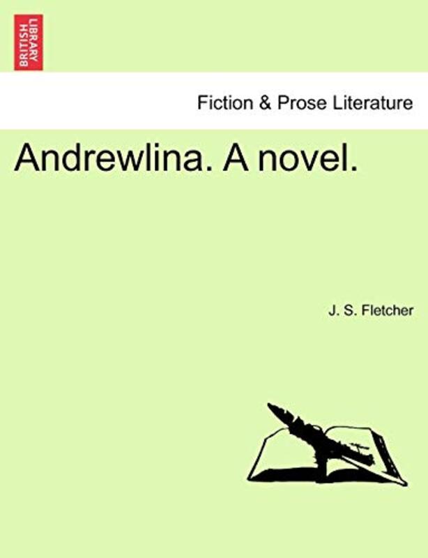 Book cover for "Andrewlina" by JS Fletcher