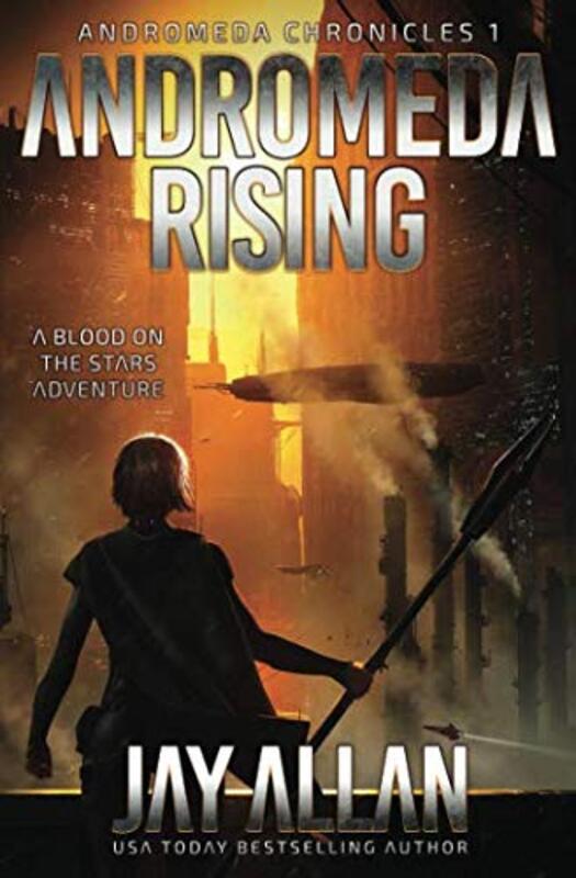 Book cover for "Andromeda Rising" by Jay Allan