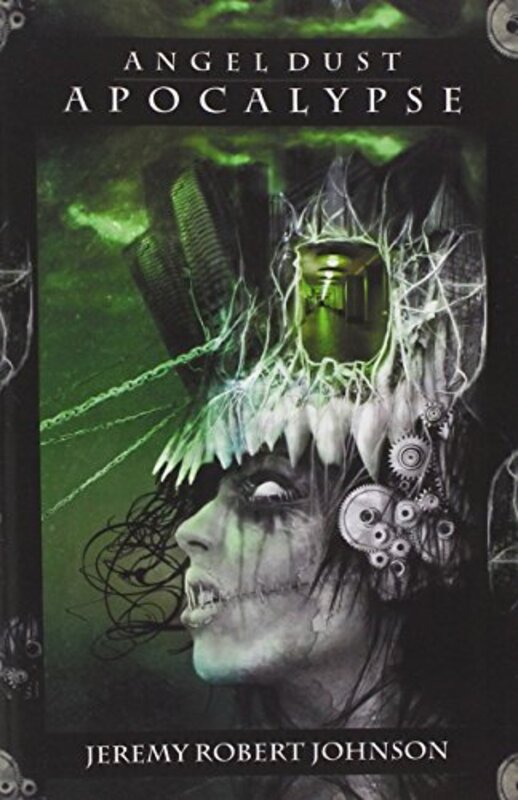 Book cover for "Angel Dust Apocalypse" by Jeremy Robert Johnson