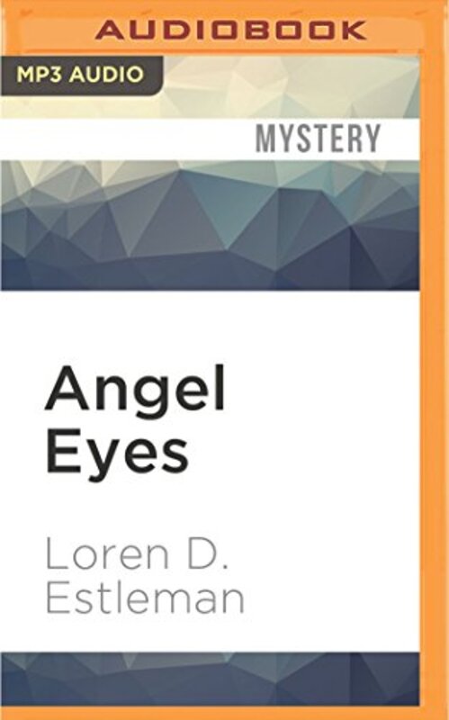 Book cover for "Angel Eyes" by Loren D Estleman