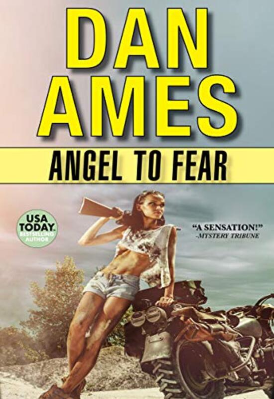 Book cover for "Angel To Fear" by Dan Ames