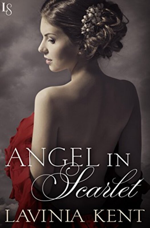 Book cover for "Angel in Scarlet" by Lavinia Kent