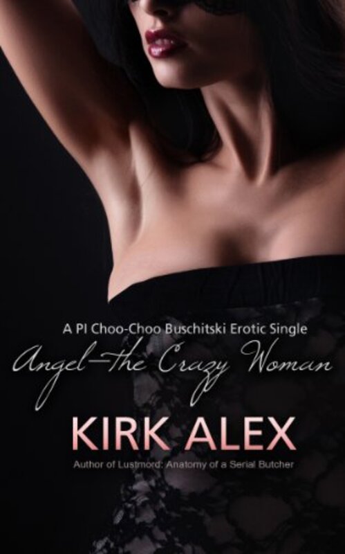 Book cover for "Angel--the Crazy Woman" by Kirk Alex