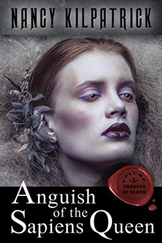 Book cover for "Anguish of the Sapiens Queen" by Nancy Kilpatrick