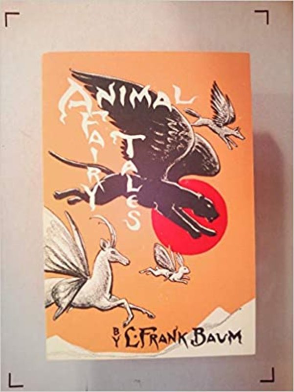 Book cover for "Animal Fairy Tales" by L Frank Baum
