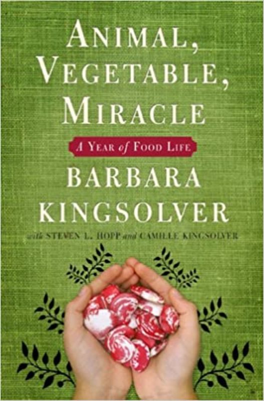 Book cover for "Animal, Vegetable, Miracle" by Barbara Kingsolver