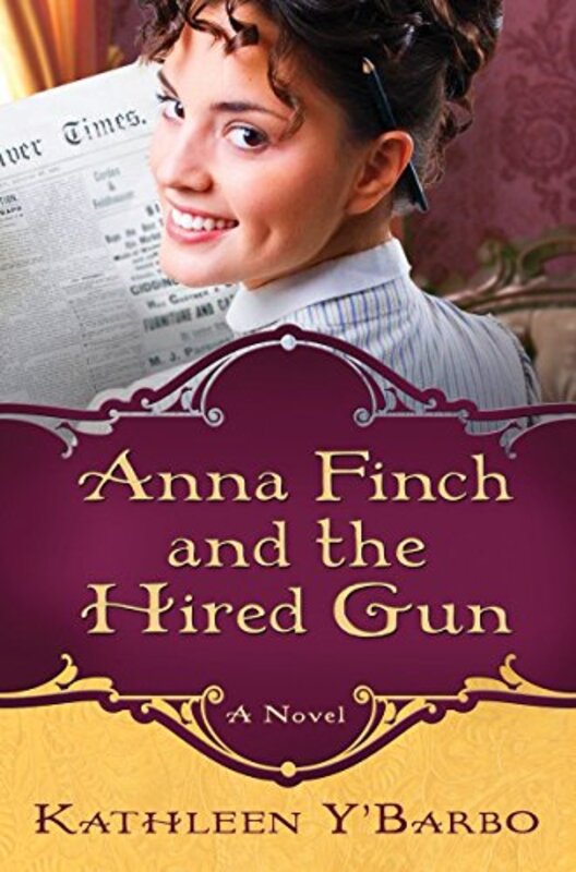 Book cover for "Anna Finch and the Hired Gun" by Kathleen Y'Barbo