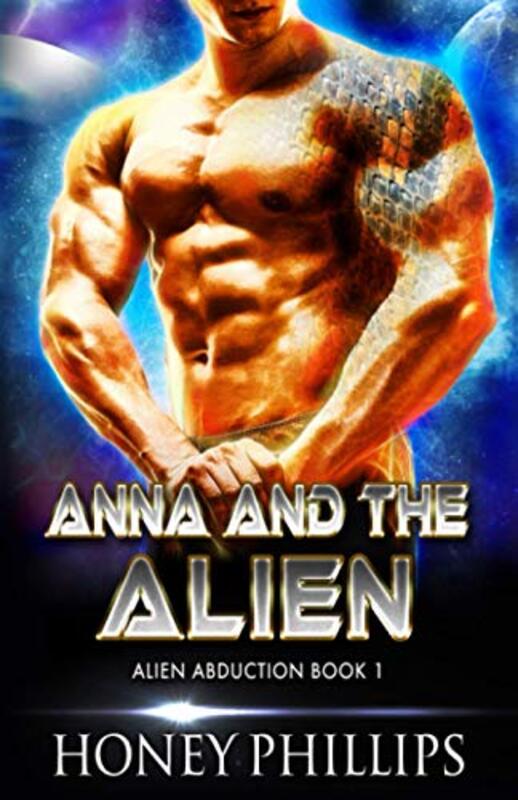 Book cover for "Anna and the Alien" by Honey Phillips