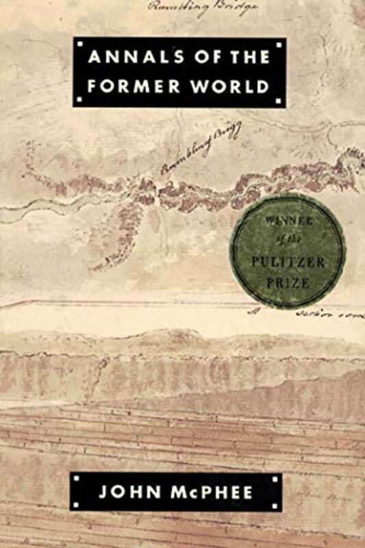 Book cover for "Annals of the Former World" by John McPhee