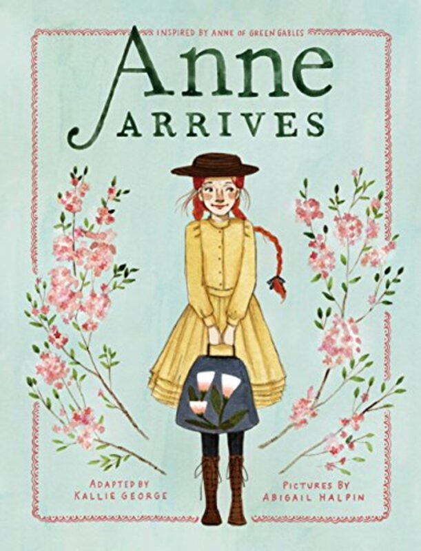 Book cover for "Anne Arrives" by Kallie George