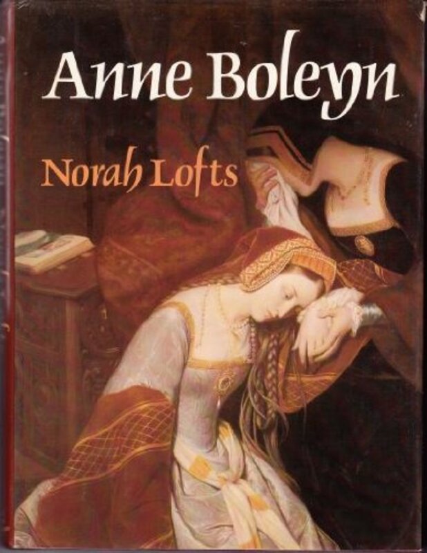 Book cover for "Anne Boleyn" by Norah Lofts