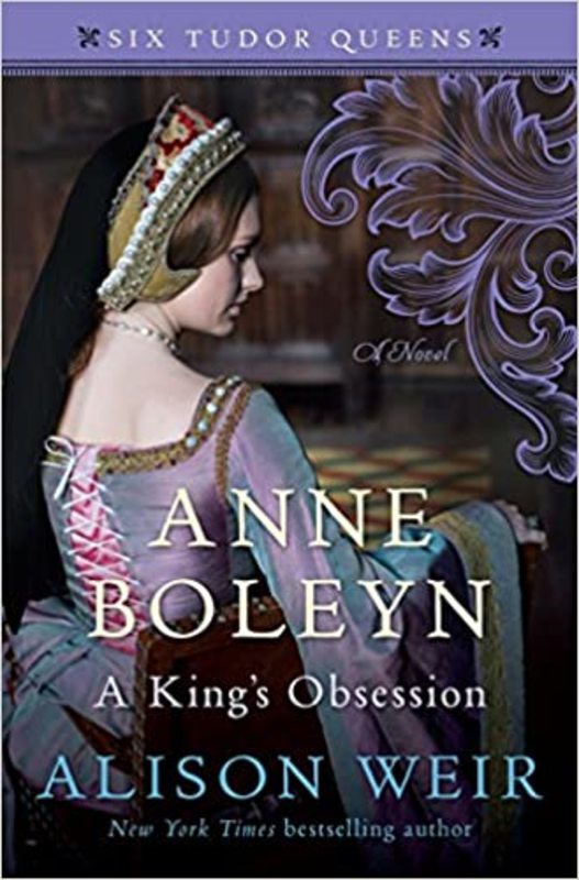 Book cover for "Anne Boleyn, A King's Obsession" by Alison Weir