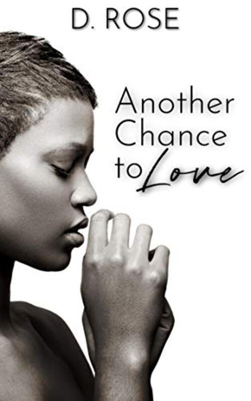 Book cover for "Another Chance to Love" by D Rose