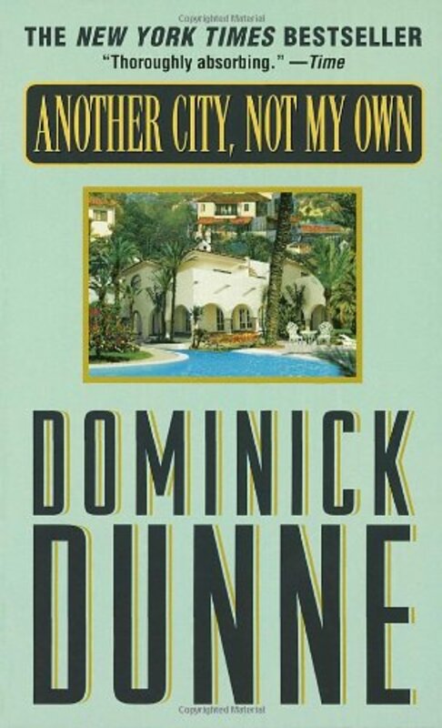 Book cover for "Another City, Not My Own" by Dominick Dunne