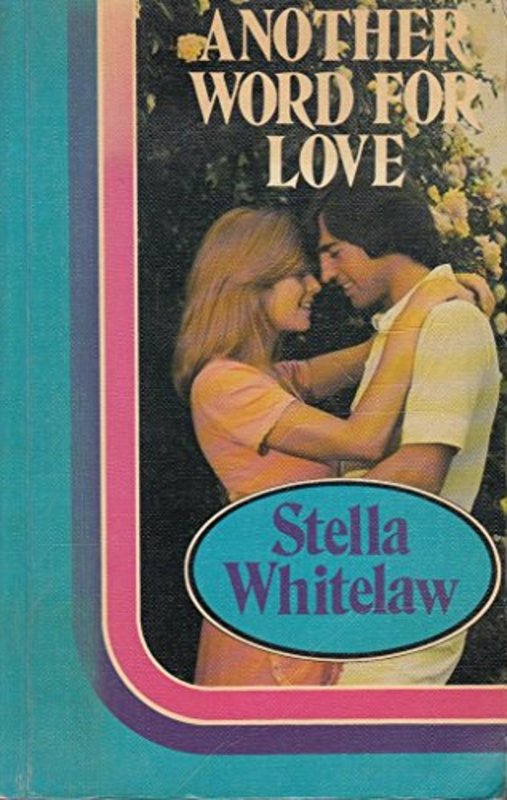 Book cover for "Another Word for Love" by Stella Whitelaw