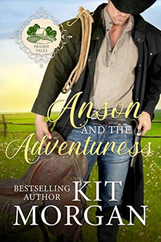 Book cover for "Anson and the Adventuress" by Kit Morgan