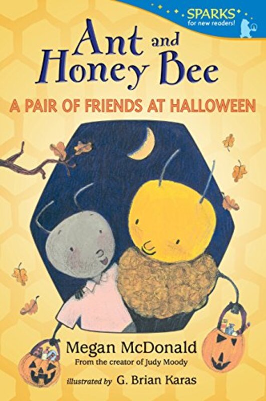 Book cover for "Ant and Honey Bee: A Pair of Friends at Halloween" by Megan McDonald