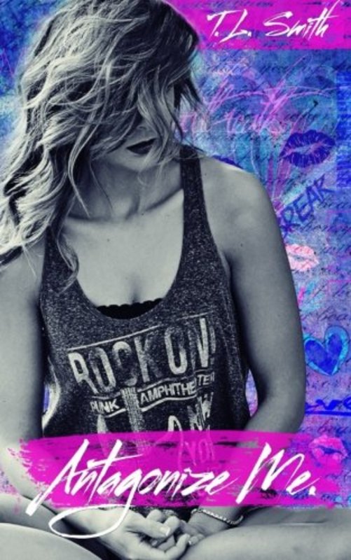 Book cover for "Antagonize Me" by TL Smith