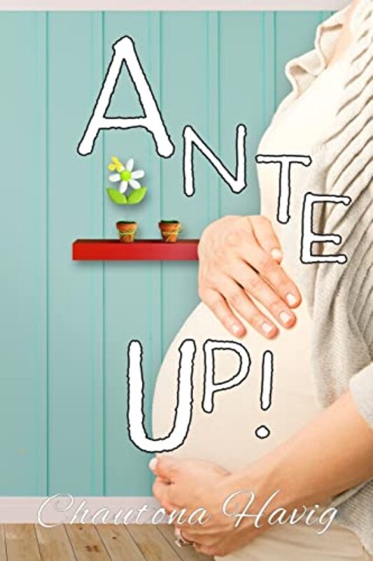 Book cover for "Ante Up!" by Chautona Havig