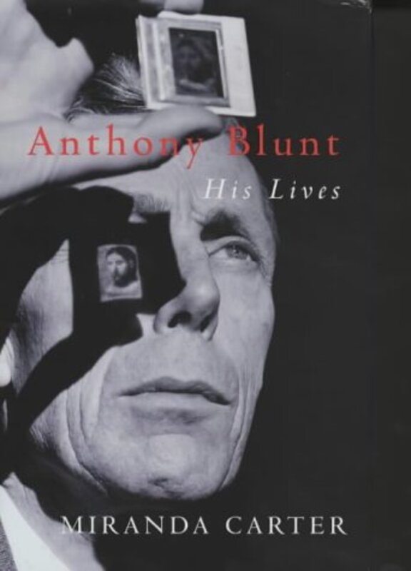 Book cover for "Anthony Blunt" by MJ Carter