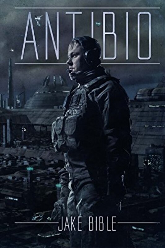 Book cover for "AntiBio" by Jake Bible
