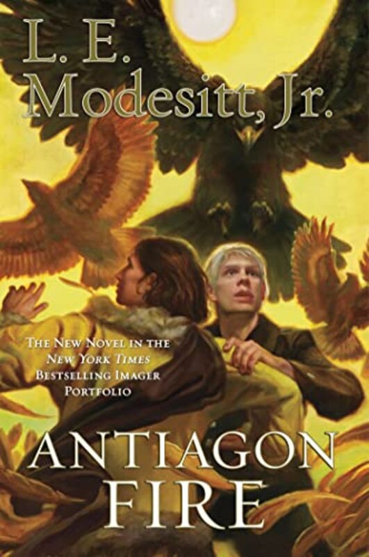 Book cover for "Antiagon Fire" by LE Modesitt Jr