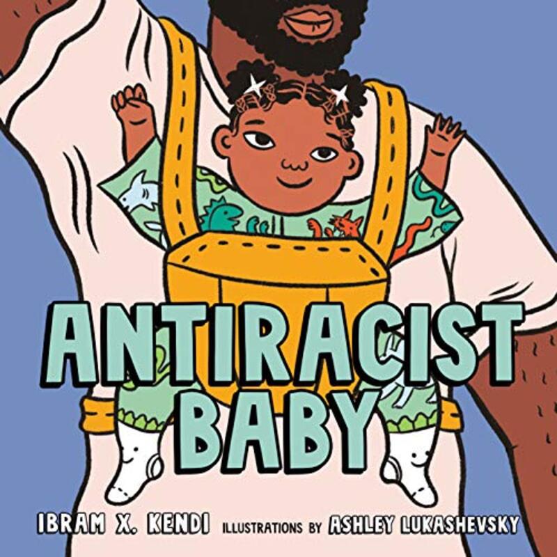 Book cover for "Antiracist Baby" by Ibram X Kendi