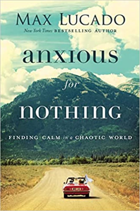 Book cover for "Anxious for Nothing" by Max Lucado
