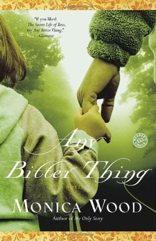 Book cover for "Any Bitter Thing" by Monica Wood