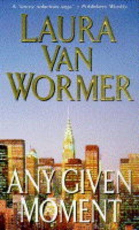 Book cover for "Any Given Moment" by Laura Van Wormer