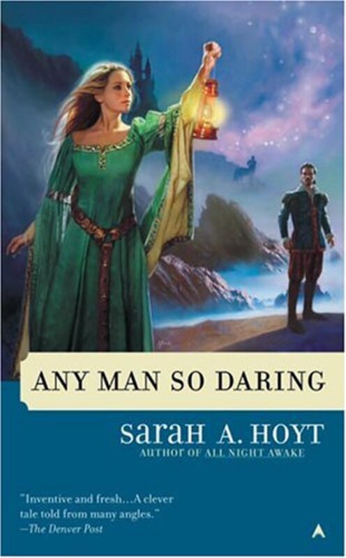 Book cover for "Any Man So Daring" by Sarah A Hoyt