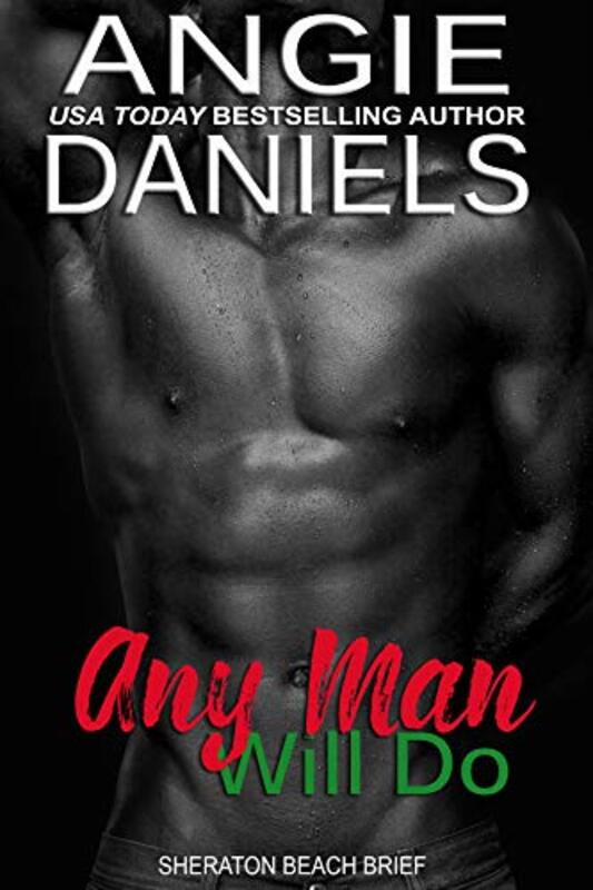 Book cover for "Any Man Will Do" by Angie Daniels
