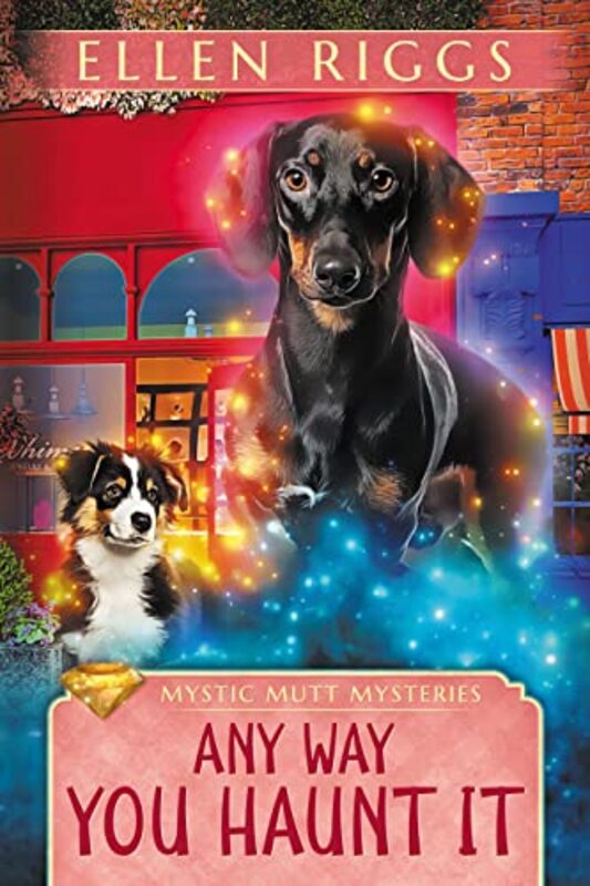 Book cover for "Any Way You Haunt It" by Ellen Riggs