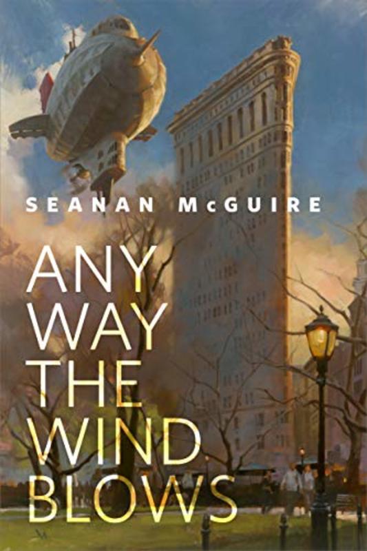 Book cover for "Any Way the Wind Blows" by Seanan McGuire