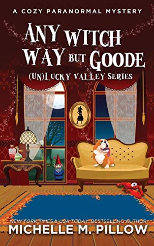 Book cover for "Any Witch Way But Goode" by Michelle M Pillow