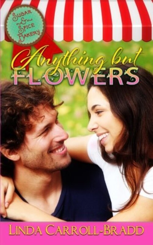 Book cover for "Anything But Flowers" by Linda Carroll Bradd