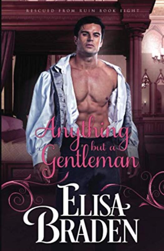 Book cover for "Anything but a Gentleman" by Elisa Braden