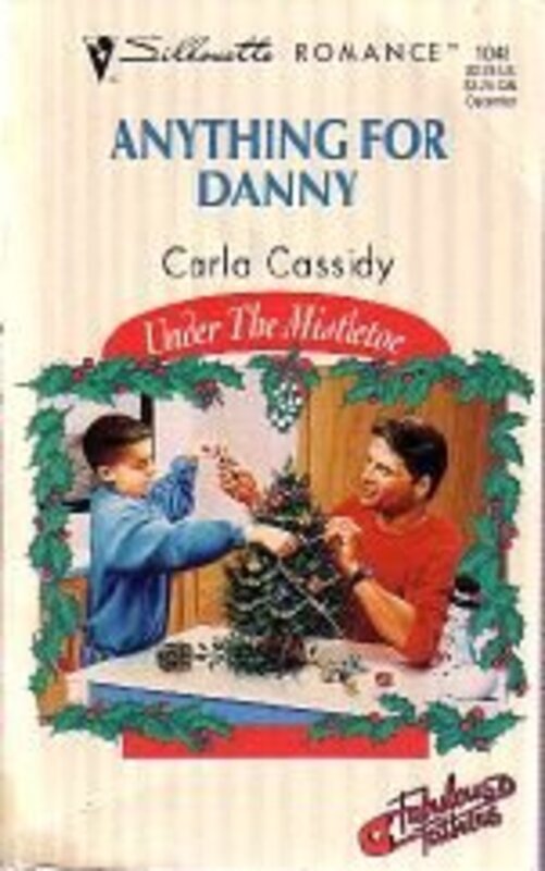 Book cover for "Anything for Danny" by Carla Cassidy