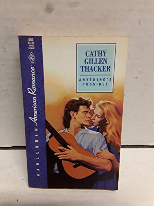 Book cover for "Anything's Possible" by Cathy Gillen Thacker