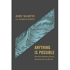 Book cover for "Anything Is Possible: How Nine Miracles of Jesus Reveal God’s Love for You" by Charles Martin