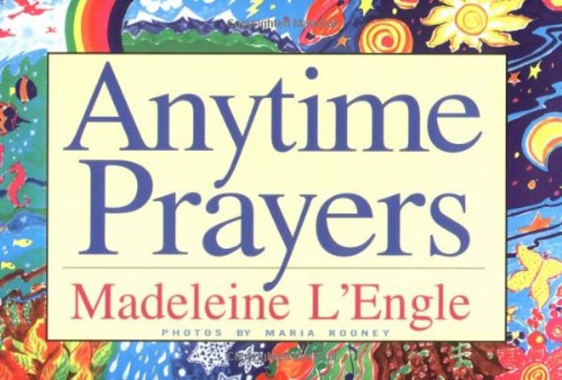 Book cover for "Anytime Prayers" by Madeleine L'Engle