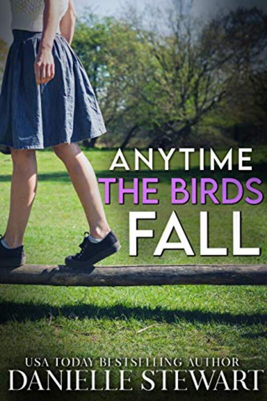 Book cover for "Anytime the Birds Fall" by Danielle Stewart