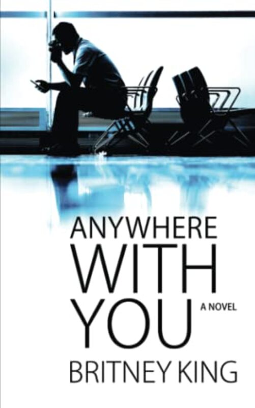Book cover for "Anywhere with You" by Britney King