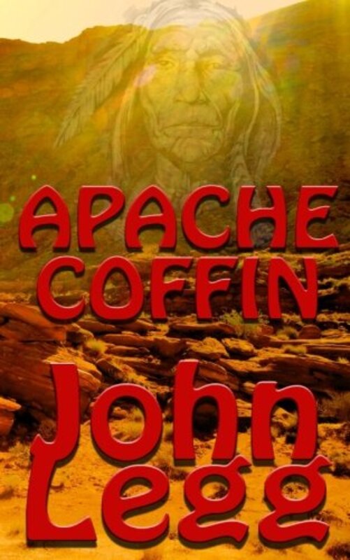 Book cover for "Apache Coffin" by John Legg