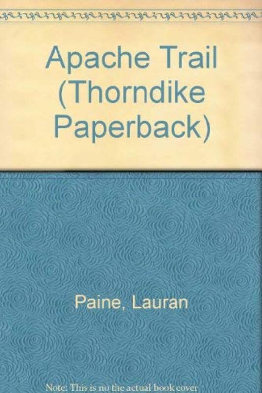 Book cover for "Apache Trail" by Lauran Paine