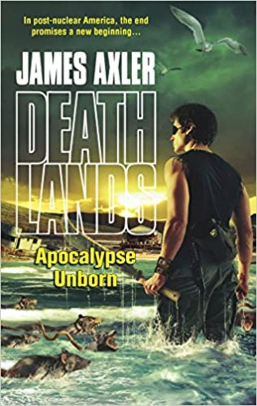 Book cover for "Apocalypse Unborn" by James Axler